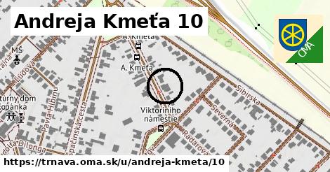 Andreja Kmeťa 10, Trnava