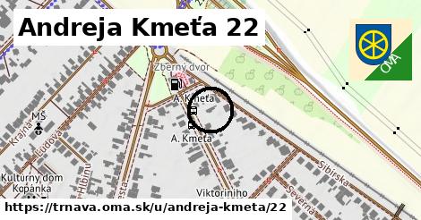 Andreja Kmeťa 22, Trnava