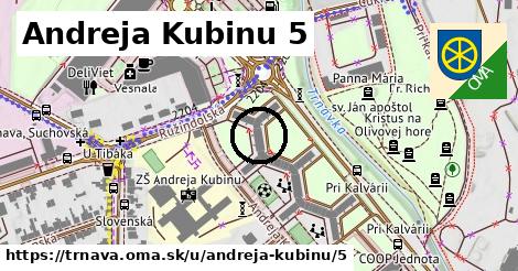 Andreja Kubinu 5, Trnava