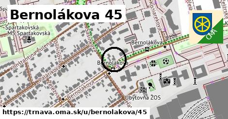 Bernolákova 45, Trnava