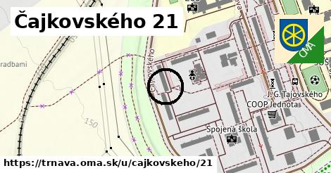 Čajkovského 21, Trnava