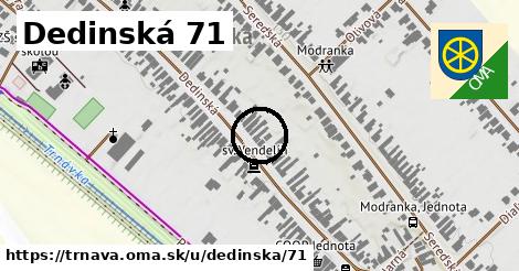 Dedinská 71, Trnava