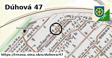 Dúhová 47, Trnava