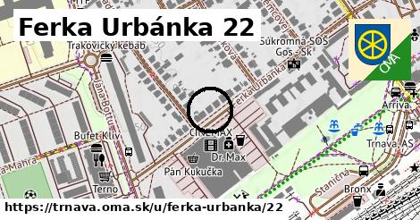 Ferka Urbánka 22, Trnava