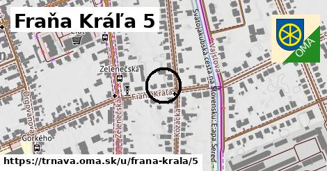 Fraňa Kráľa 5, Trnava