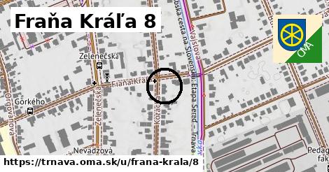 Fraňa Kráľa 8, Trnava