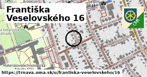 Františka Veselovského 16, Trnava