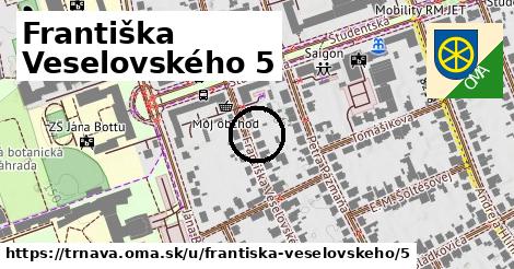 Františka Veselovského 5, Trnava