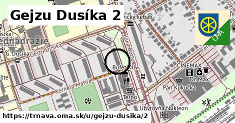 Gejzu Dusíka 2, Trnava