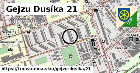 Gejzu Dusíka 21, Trnava