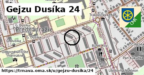 Gejzu Dusíka 24, Trnava