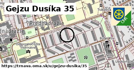 Gejzu Dusíka 35, Trnava