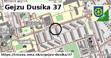 Gejzu Dusíka 37, Trnava