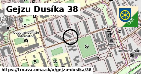 Gejzu Dusíka 38, Trnava