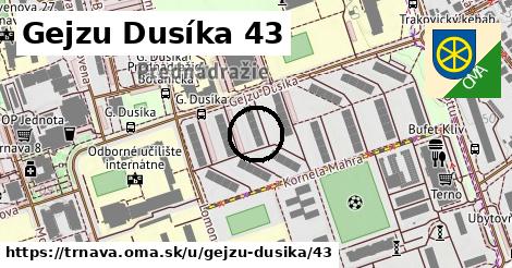 Gejzu Dusíka 43, Trnava