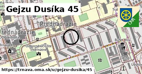 Gejzu Dusíka 45, Trnava