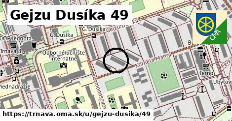 Gejzu Dusíka 49, Trnava