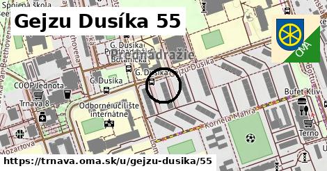 Gejzu Dusíka 55, Trnava