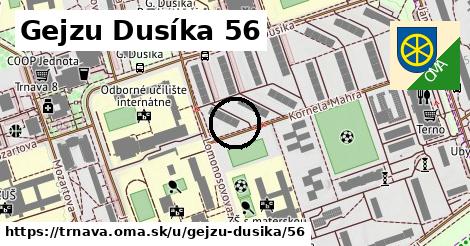 Gejzu Dusíka 56, Trnava