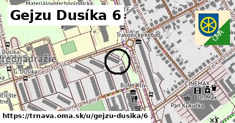 Gejzu Dusíka 6, Trnava