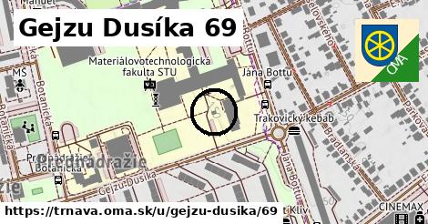 Gejzu Dusíka 69, Trnava