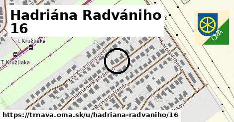 Hadriána Radvániho 16, Trnava