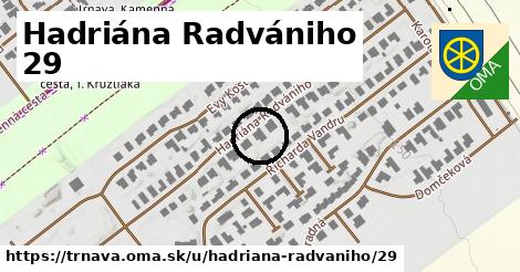Hadriána Radvániho 29, Trnava