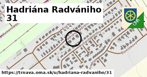 Hadriána Radvániho 31, Trnava