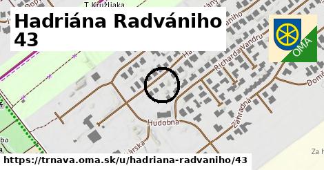 Hadriána Radvániho 43, Trnava