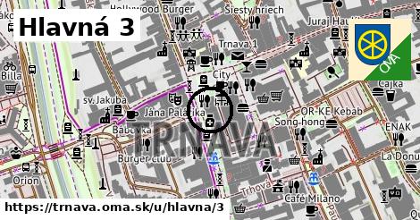 Hlavná 3, Trnava