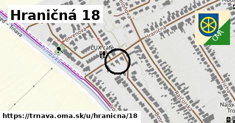 Hraničná 18, Trnava