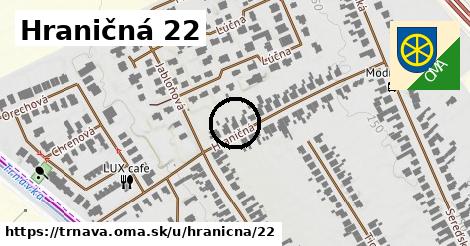 Hraničná 22, Trnava