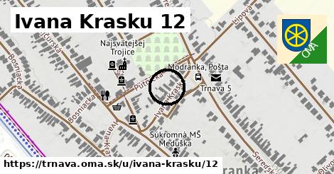 Ivana Krasku 12, Trnava