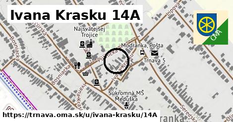 Ivana Krasku 14A, Trnava