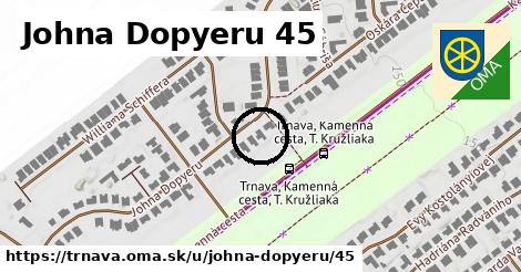 Johna Dopyeru 45, Trnava