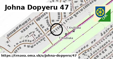 Johna Dopyeru 47, Trnava