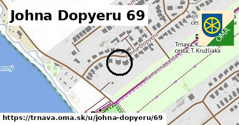 Johna Dopyeru 69, Trnava