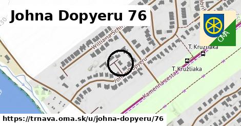 Johna Dopyeru 76, Trnava