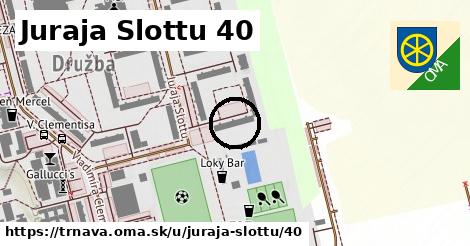 Juraja Slottu 40, Trnava