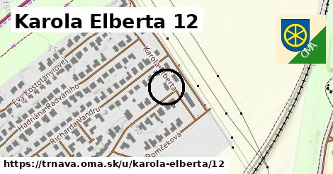 Karola Elberta 12, Trnava