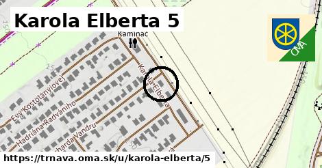 Karola Elberta 5, Trnava