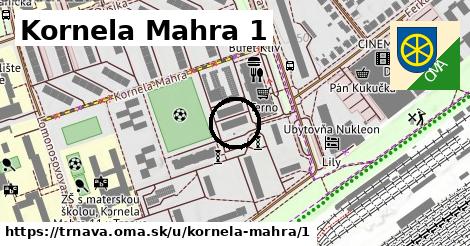 Kornela Mahra 1, Trnava