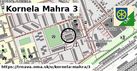 Kornela Mahra 3, Trnava