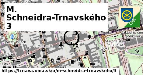 M. Schneidra-Trnavského 3, Trnava