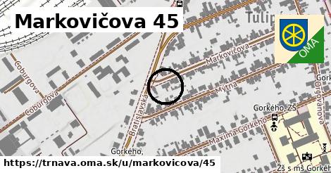Markovičova 45, Trnava