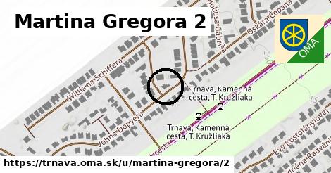 Martina Gregora 2, Trnava