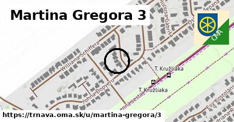 Martina Gregora 3, Trnava