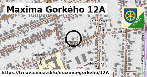 Maxima Gorkého 12A, Trnava