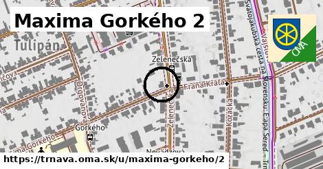 Maxima Gorkého 2, Trnava