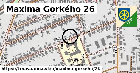 Maxima Gorkého 26, Trnava